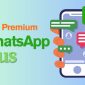 WhatsApp Plus mulai diuji coba terbatas. Berikut fitur eksklusif yang ditawarkan. (Sumber: TR/Febrian Hafizh Muchtamar)