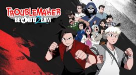 Gamecom Team mengekspansi sekuel Troublemaker 2: Beyond Dream dengan jajaran karakter baru dan konflik yang lebih luas.